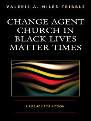 cover image of Change Agent Church in Black Lives Matter Times